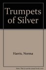 Trumpets of Silver