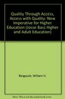 Quality Through Access Access With Quality The New Imperative for Higher Education