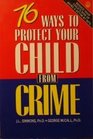 76 Ways to Protect Your Child from Crime