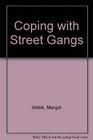 Coping With Street Gangs
