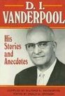 DI Vanderpool His Stories/Anecdotes