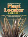 The Pacific Northwest Plant Locator 20002001