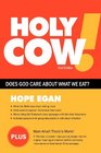 Holy Cow Does God Care About What We Eat
