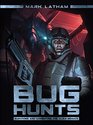 Bug Hunts: Surviving and Combating the Alien Menace (Dark)