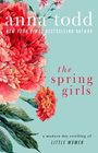 The Spring Girls A ModernDay Retelling of Little Women
