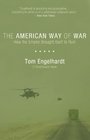 The American Way of War How Bush's Wars Became Obama's