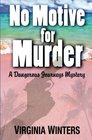 No Motive for Murder Dangerous Journeys Series Vol 3