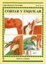 Cortar y esquilar / Cutting and shearing