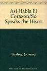 Asi Habla El Corazon/So Speaks the Heart