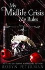 My Midlife Crisis, My Rules: A Paranormal Women's Fiction Novel: Good To The Last Death Book Four