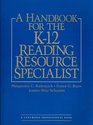 A Handbook for the K12 Reading Resource Specialists