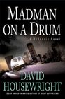 Madman on a Drum (Mac McKenzie, Bk 5)
