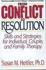 From Conflict to Resolution Strategies for Diagnosis and Treatment of Distressed Individuals Couples and Families