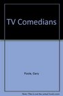 TV Comedians