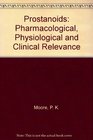 Prostanoids Pharmacological Physiological and Clinical Relevance