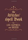 The Witches' Spell Book For Love Happiness and Success
