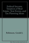 Federal Income Taxation of Real Estate Text Forms and Tax Planning Ideas