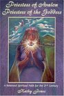 Priestess of Avalon Priestess of the Goddess A Renewed Spiritual Path for the 21st Century  A Journey of Transformation within the Sacred Landscape of Glastonbury and the Isle of Avalon
