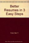 Better Resumes in 3 Easy Steps