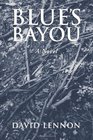 Blue's Bayou (Michel Doucette & Sassy Jones, Bk 4)