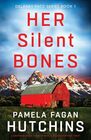Her Silent Bones A gripping crime thriller with a heartstopping twist