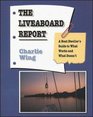 The Liveaboard Report A Boat Dweller's Guide to What Works and What Doesn't
