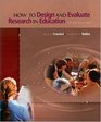 How to Design and Evaluate Research in Education with Student CD Workbook and PowerWeb Research Methods