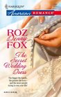 The Secret Wedding Dress (In the Family) (Harlequin American Romance, No 1087)