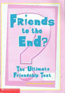 Friends to the End? The Ultimate Friendship Test