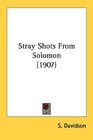 Stray Shots From Solomon