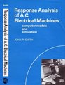 Response Analysis of AC Electrical Machines Computer Models and Simulation