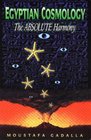 Egyptian Cosmology  The Absolute Harmony