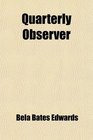 Quarterly Observer