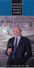 Michael Broadbent's Wine Tasting  Pocket Guide How to Approach and Appreciate Wine
