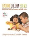 Teaching Children Science Discovery Methods for Elementary and Middle Grades