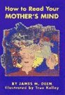 HOW TO READ YOUR MOTHER'S MIND