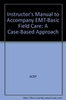 EMTBasic Field Care Instructor's Resource Kit