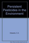 Persistent pesticides in the environment