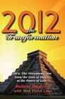 2012 The Transformation from the Love of Power to the Power of Love