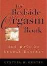 The Bedside Orgasm Book 365 Days Of Sexual Ecstasy