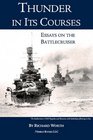 Thunder in its Courses Essays on the Battlecruiser