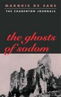 The  Ghosts of Sodom  The Secret Journals of the Marquis de Sade