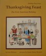 Thanksgiving Feast The First American Holiday  A Play