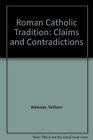 Roman Catholic Tradition Claims and Contradictions