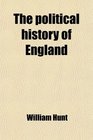 The Political History of England  Vol X