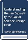 Understanding Human Sexuality for Social Science Perspective