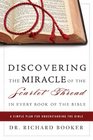 Discovering the Miracle of the Scarlet Thread in Every Book of the Bible A Simple Plan for Understanding the Bible
