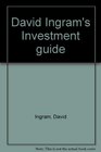 David Ingram's Investment guide