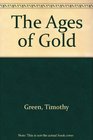 The Ages of Gold