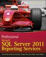 Professional Microsoft SQL Server 2011 Reporting Services